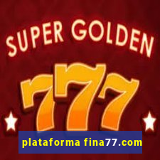 plataforma fina77.com